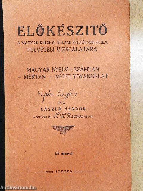 Előkészitő a Magyar Királyi Állami Felsőipariskola felvételi vizsgálatára