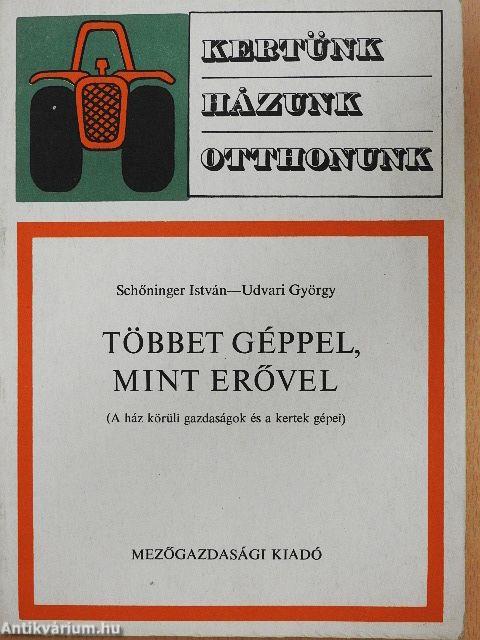 Többet géppel, mint erővel