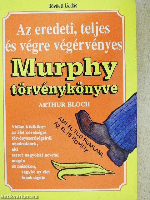 Az eredeti, teljes és végre végérvényes Murphy törvénykönyve