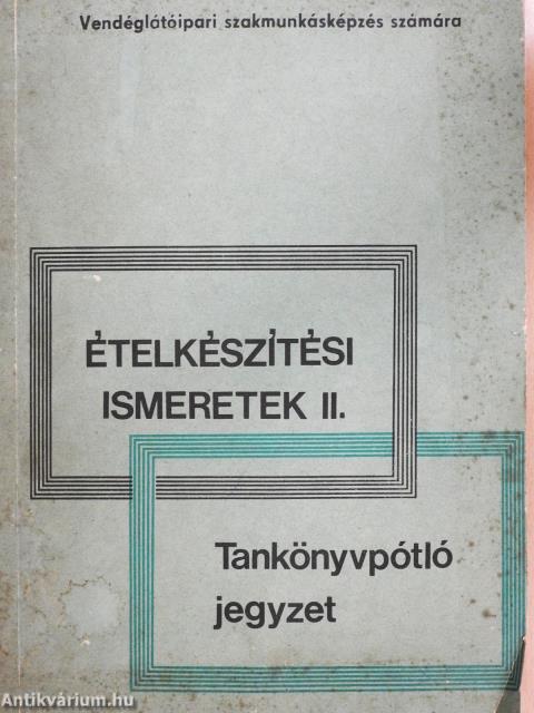 Ételkészítési ismeretek II. (dedikált példány)