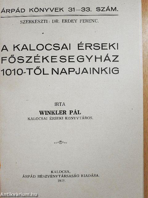 A kalocsai érseki főszékesegyház 1010-től napjainkig