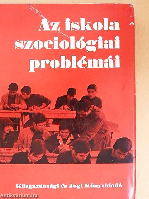 Az iskola szociológiai problémái