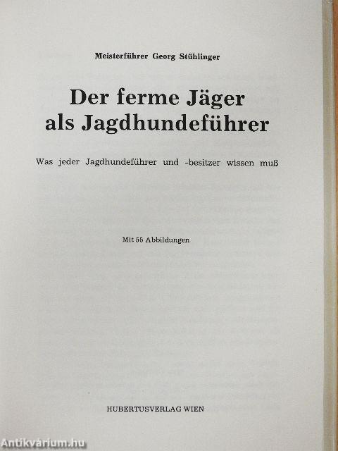 Der ferme Jäger als Jagdhundeführer