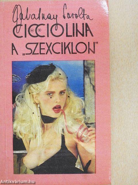 Cicciolina a "szexciklon"