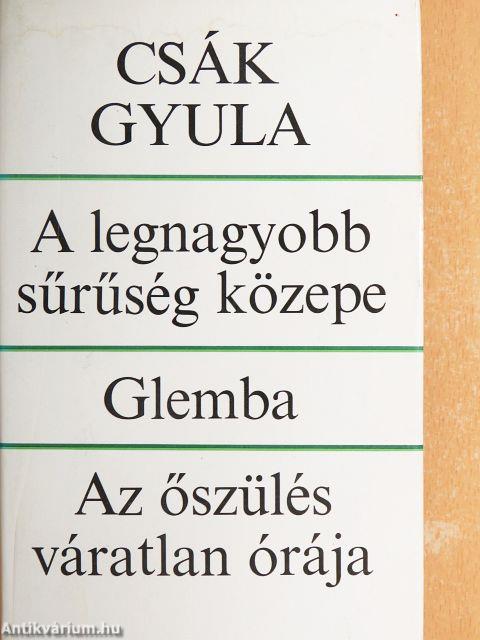 A legnagyobb sűrűség közepe/Glemba/Az őszülés váratlan órája