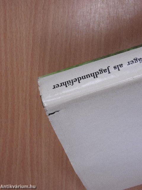 Der ferme Jäger als Jagdhundeführer