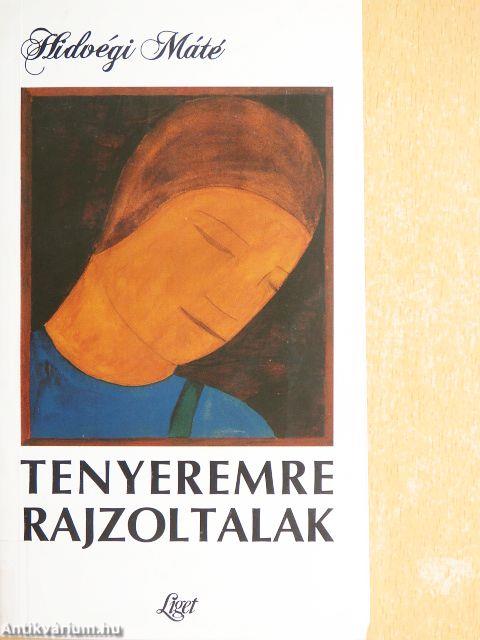 Tenyeremre rajzoltalak