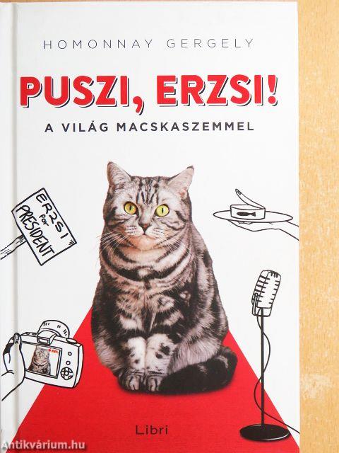 Puszi, Erzsi!