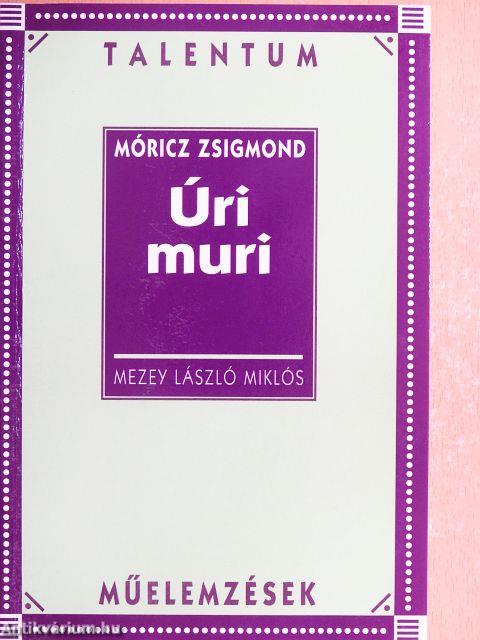 Móricz Zsigmond: Úri muri