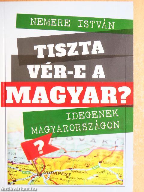 Tiszta vér-e a magyar?