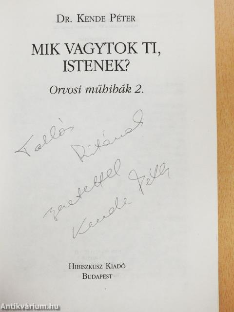 Mik vagytok Ti, Istenek? 2. (dedikált példány)