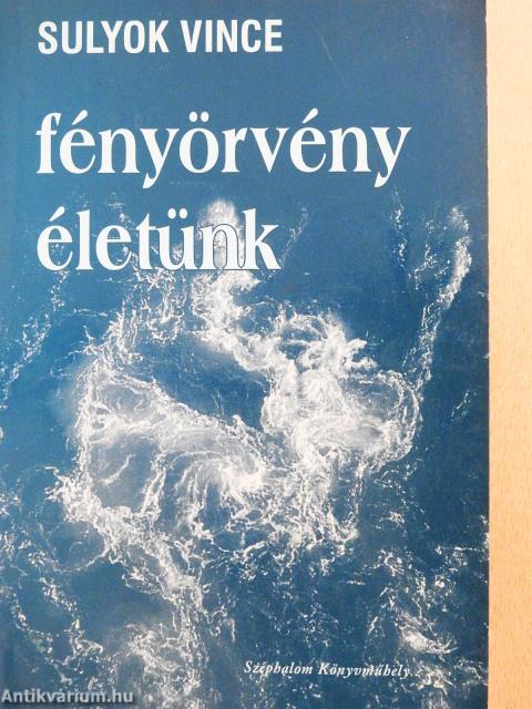 Fényörvény életünk (dedikált példány)