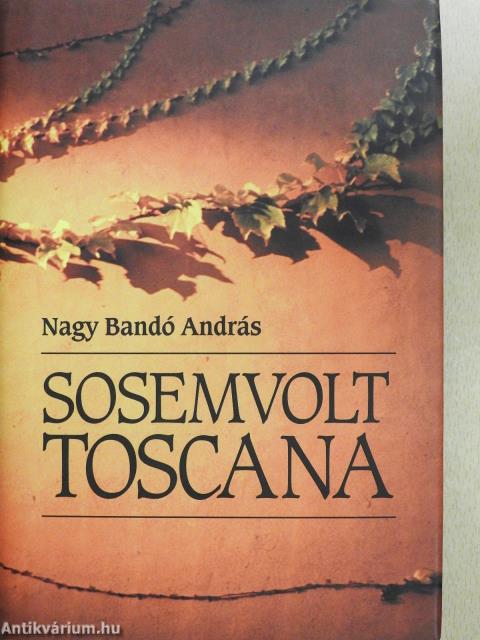 Sosemvolt Toscana (dedikált példány)