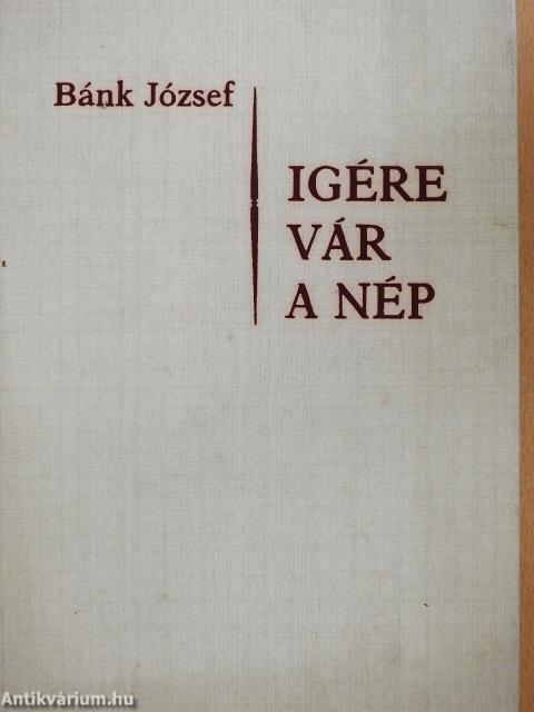 Igére vár a nép I. (dedikált példány)