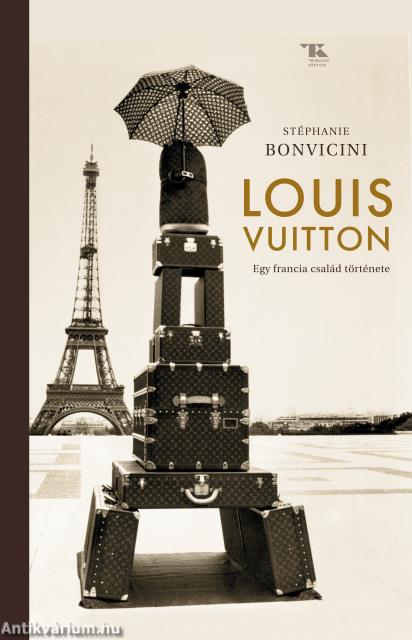 Louis Vuitton - Egy francia család története