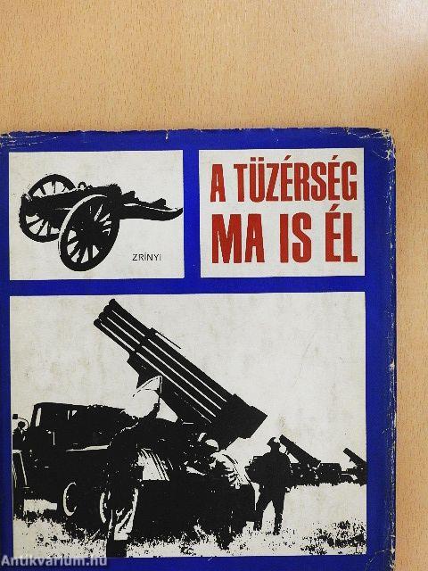 A tüzérség ma is él