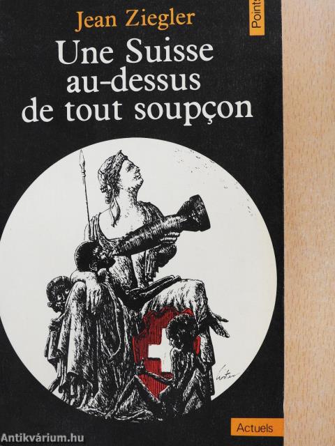 Une Suisse au-dessus de tout soupcon