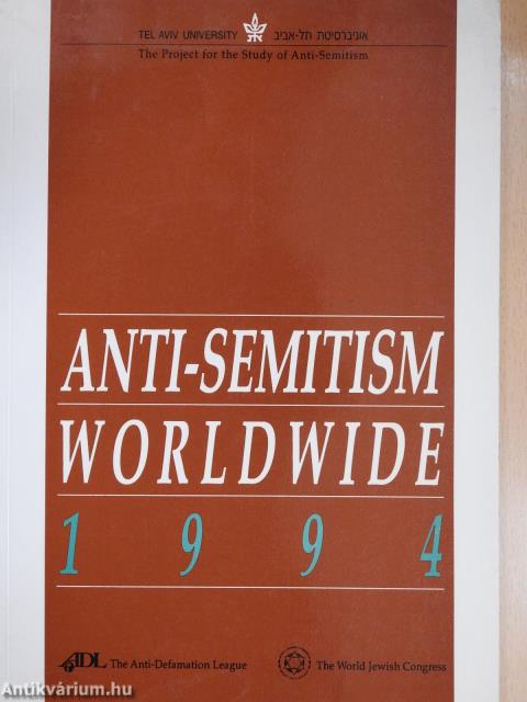 Anti-semitism Worldwide 1994 (dedikált példány)