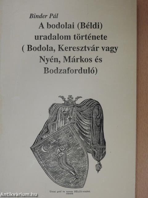 A bodolai (Béldi) uradalom története (dedikált példány)