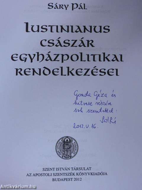 Iustinianus császár egyházpolitikai rendelkezései (dedikált példány)