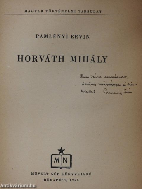 Horváth Mihály (dedikált példány)