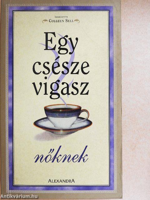 Egy csésze vigasz nőknek