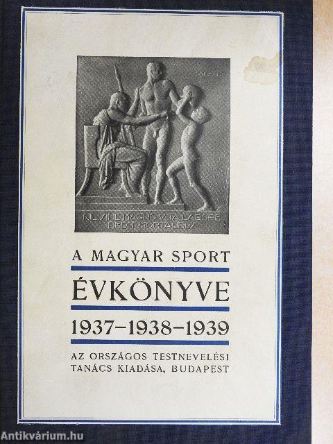 A Magyar Sport Évkönyve 1937-1939