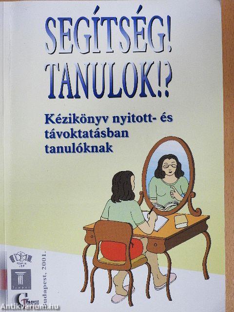 Segítség! Tanulok!?