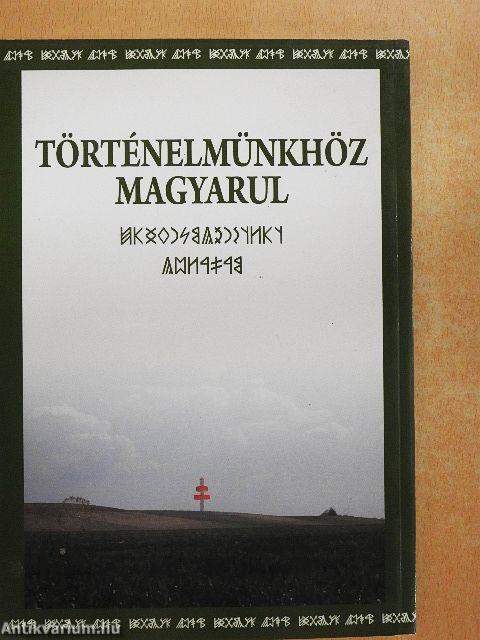 Történelmünkhöz magyarul