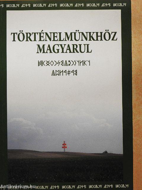 Történelmünkhöz magyarul