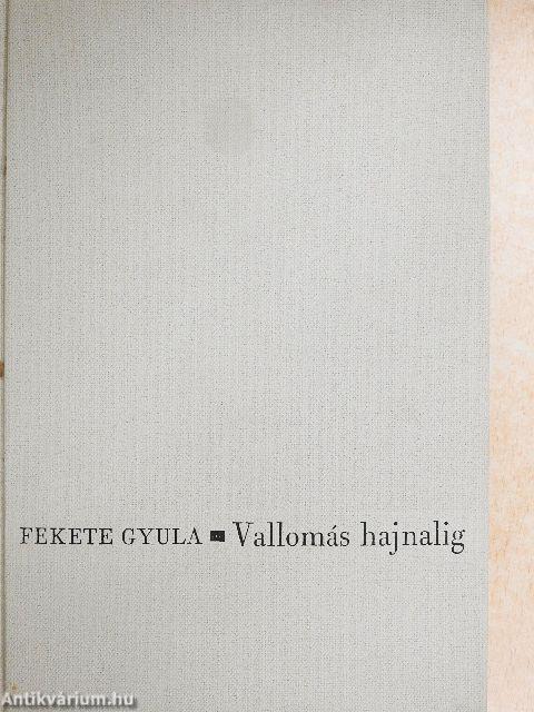 Vallomás hajnalig