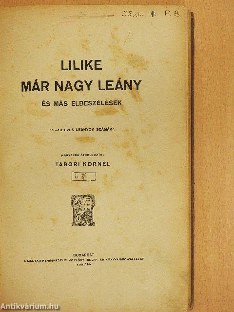 Lilike már nagy leány és más elbeszélések