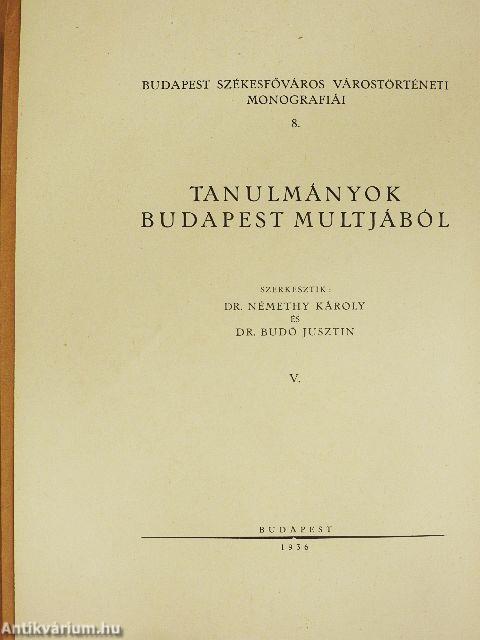 Tanulmányok Budapest multjából V.