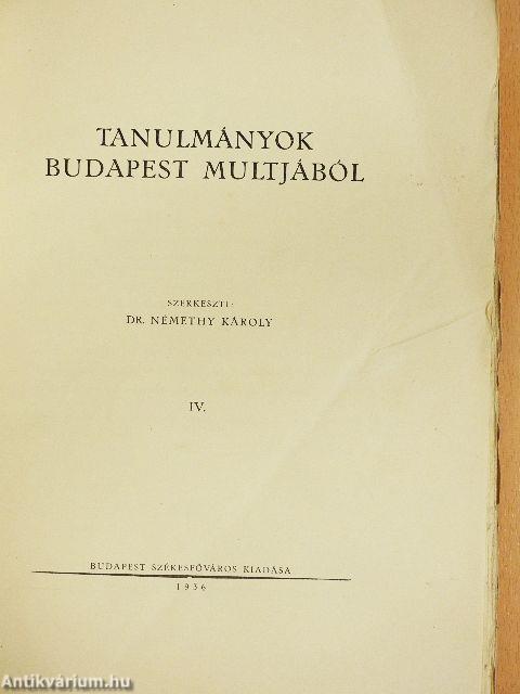 Tanulmányok Budapest multjából IV.