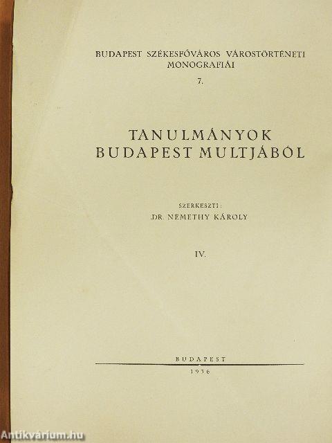 Tanulmányok Budapest multjából IV.
