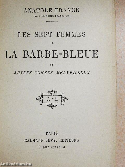 Les sept femmes de la Barbe-Bleue et autres contes merveilleux