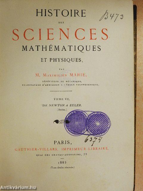 Histoire des Sciences Mathématiques et Physiques VII.