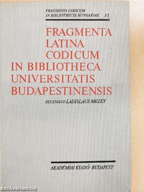 Fragmenta Latina Codicum in Bibliotheca Universitatis Budapestinensis