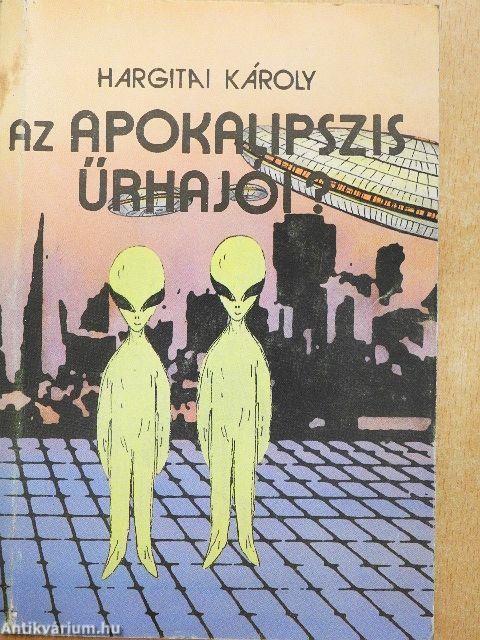 Az Apokalipszis űrhajói?