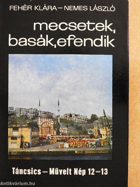 Mecsetek, basák, efendik