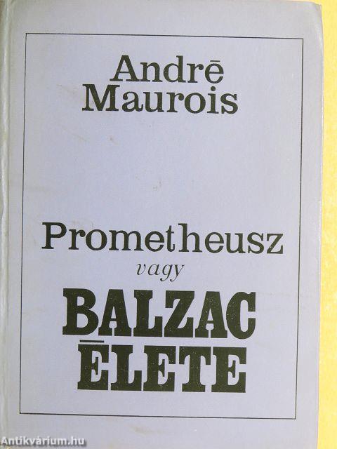 Prométheusz vagy Balzac élete