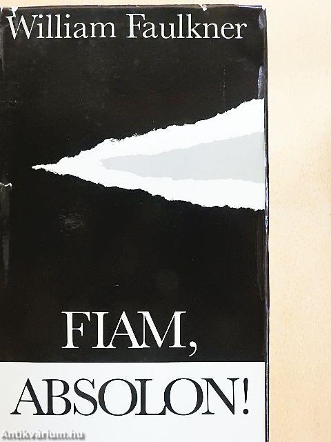 Fiam, Absolon!