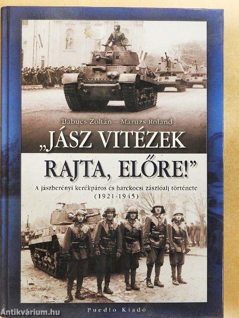 "Jász vitézek rajta, előre!"