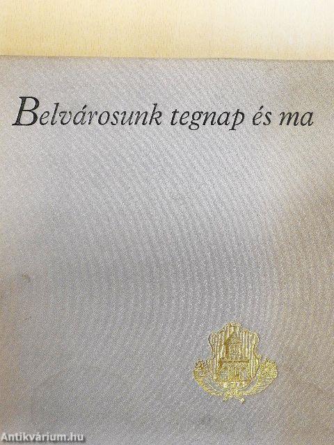 Belvárosunk tegnap és ma