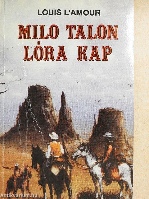 Milo Talon lóra kap