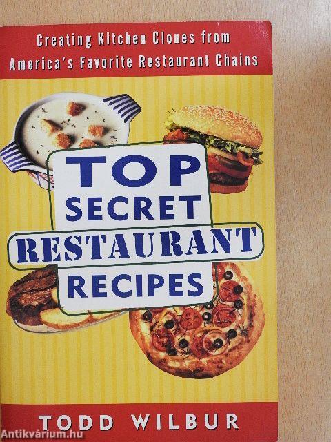 Top Secret Restaurant Recipes