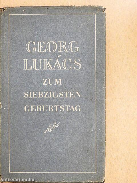 Georg Lukács zum Siebzigsten Geburtstag