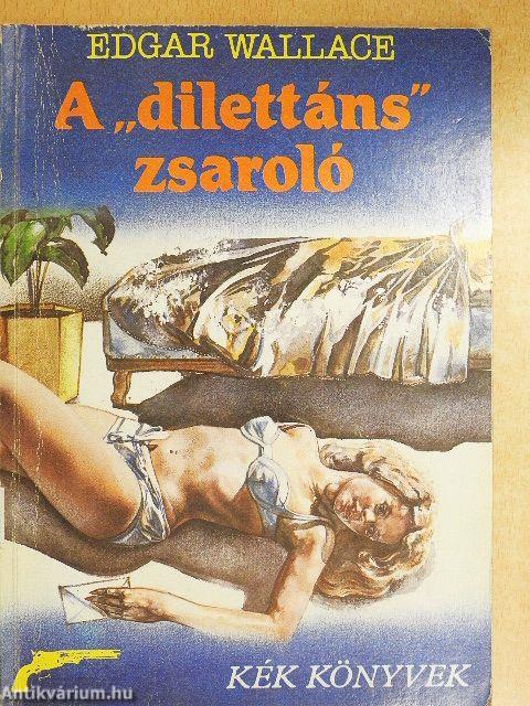 A "dilettáns" zsaroló