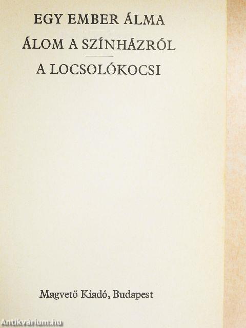 Egy ember álma/Álom a színházról/A locsolókocsi