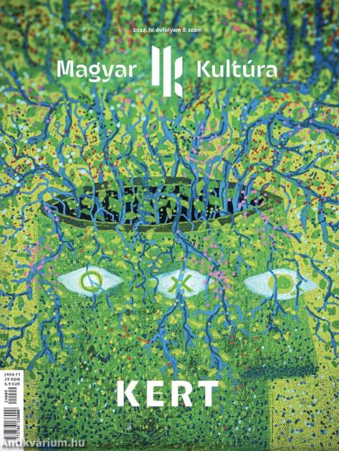 Magyar Kultúra Magazin - KERT IV. évf. 8. szám